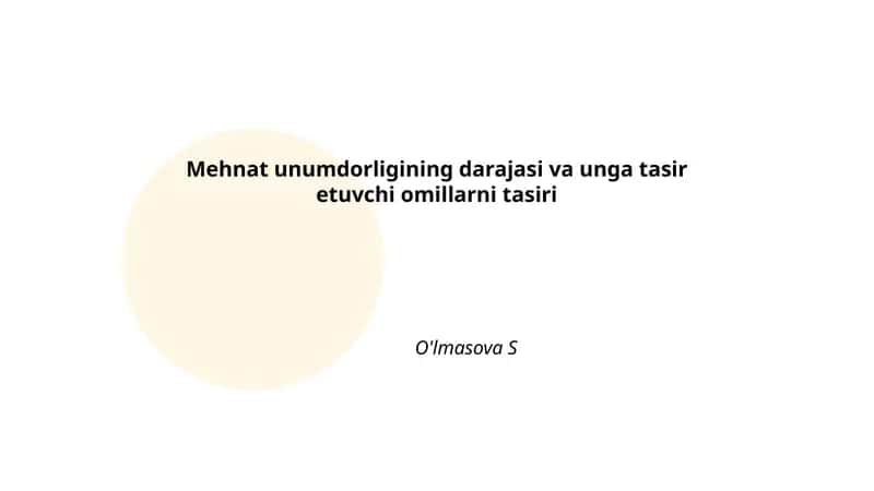 Mehnat unumdorligining darajasi va unga tasir etuvchi omillarni tasiri 1