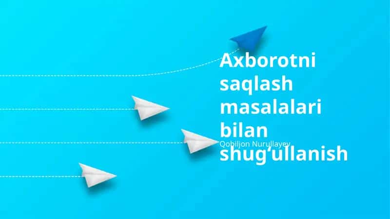 Ma'lumotlarni saqlash masalalari bilan shug‘ullanish 1