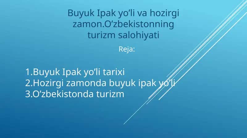 Buyuk Ipak yo’li va hozirgi zamon.O’zbekistonning turizm salohiyati 1