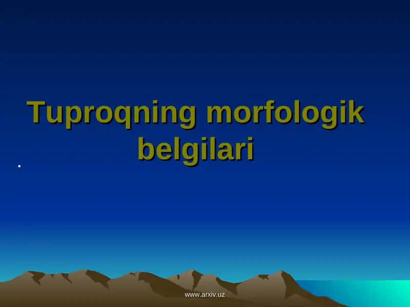 Tuproqning morfologik belgilari 1
