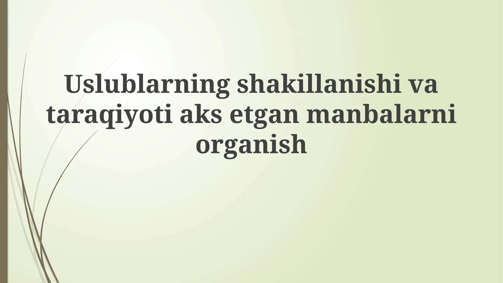 Uslublarning shakllanishi va rivojlanishi 1