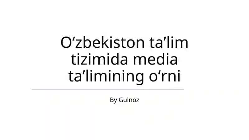 O'zbekiston ta'lim tizimida media ta'limining oʻrni