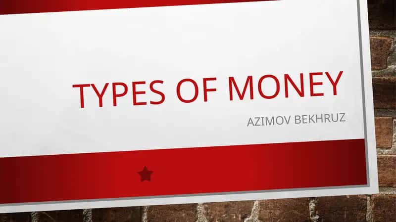 TYPES OF MONEY 1