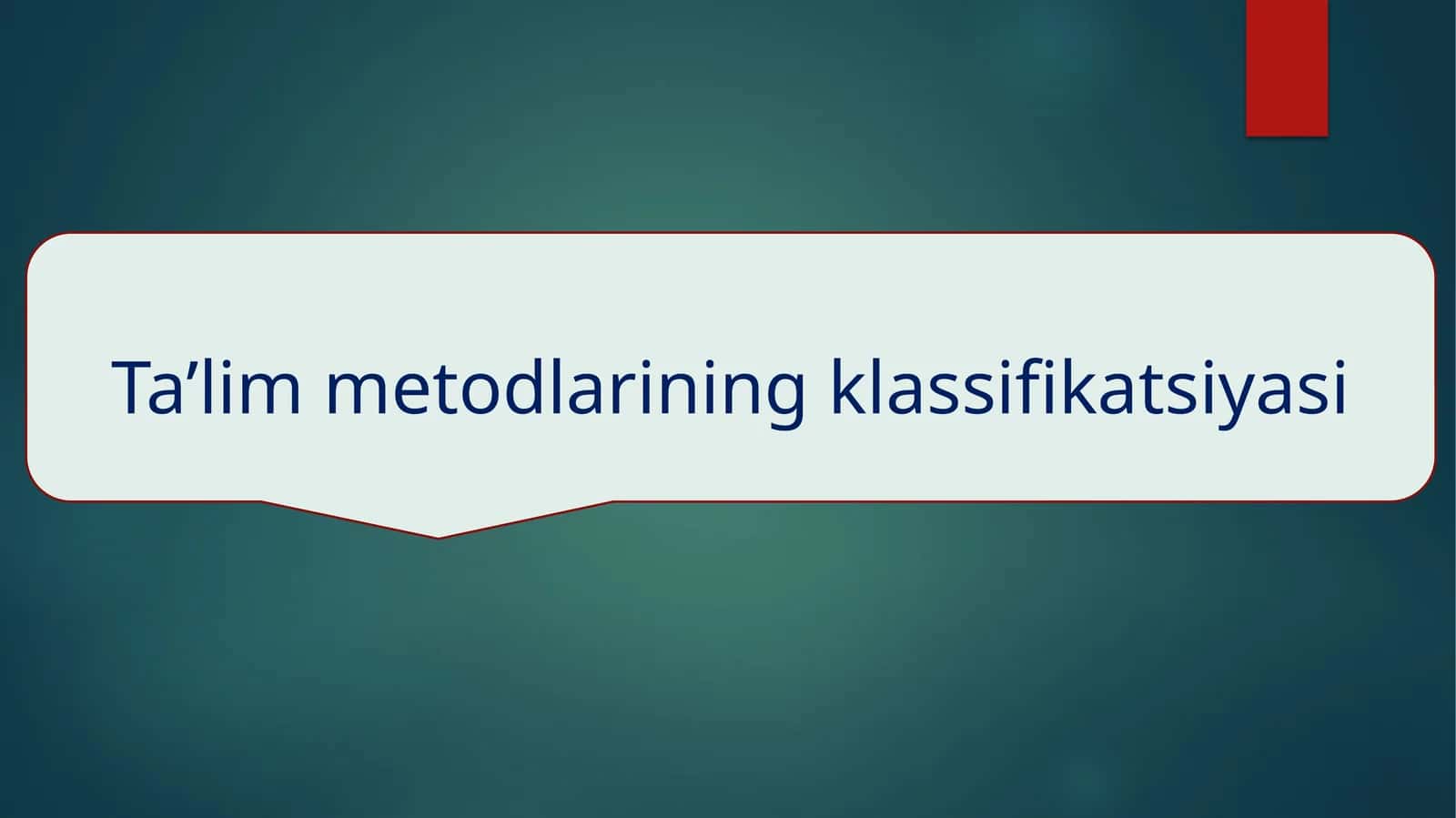 Ta’lim metodlarining klassifikatsiyasi 1