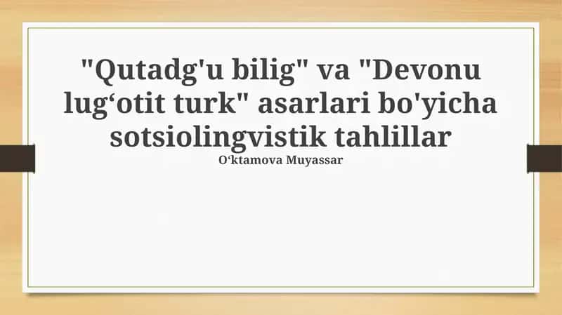 Qutadg'u bilig va Devonu lug‘otit turk asarlari sotsiolingvistik tahlillar 1