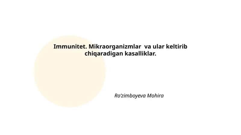 Immunitet. Mikraorganizmlar va ular keltirib chiqaradigan kasalliklar 1