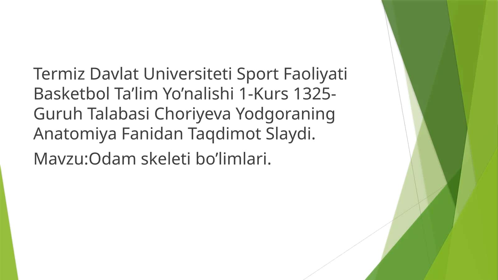 Basketbol Ta’lim Yo’nalishi 1-Kurs 1325-Guruh Talabasi Choriyeva Yodgoraning Anatomiya Fanidan Taqdimot Slaydi 1