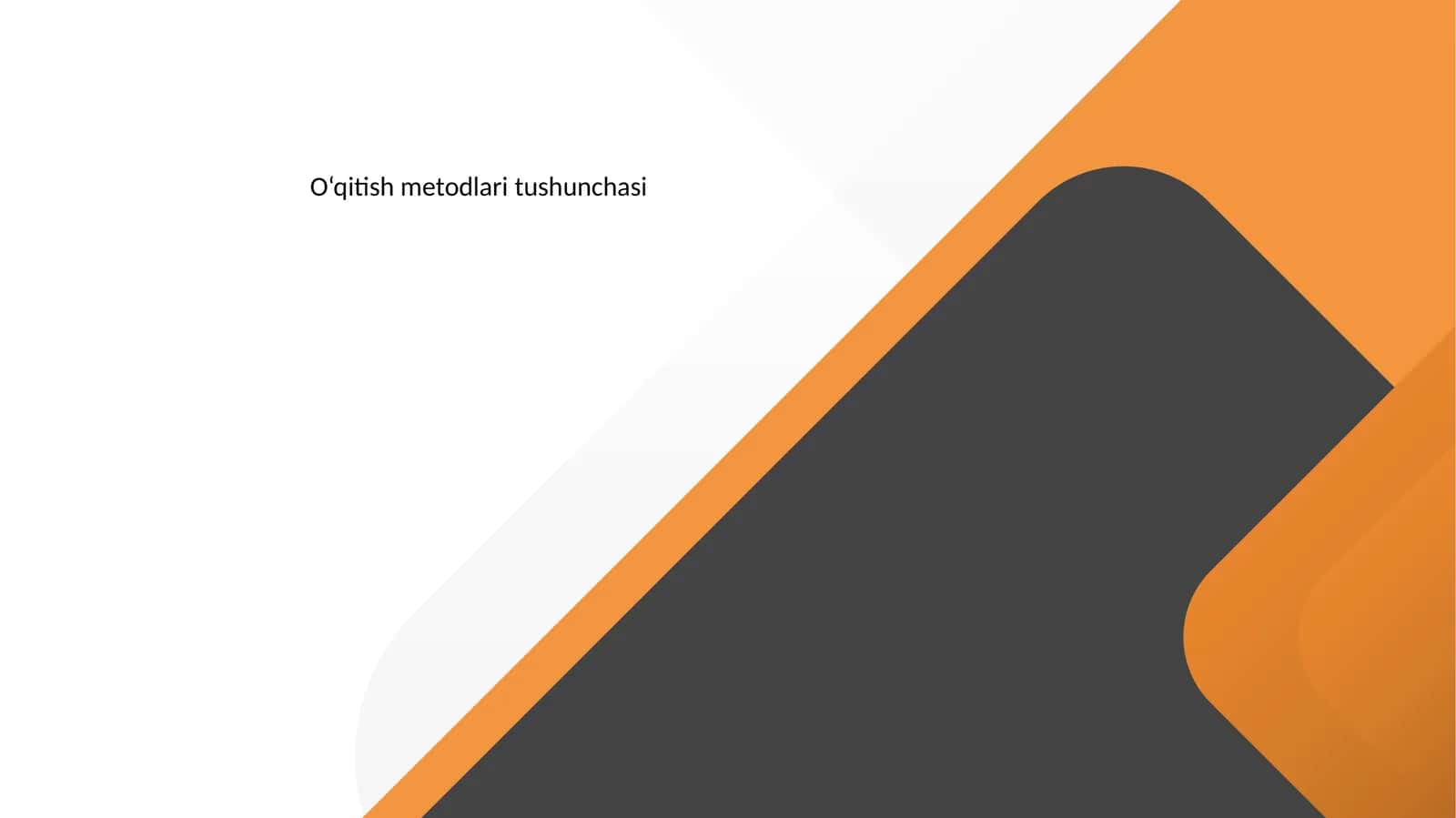 O‘qitish metodlari tushunchasi 1