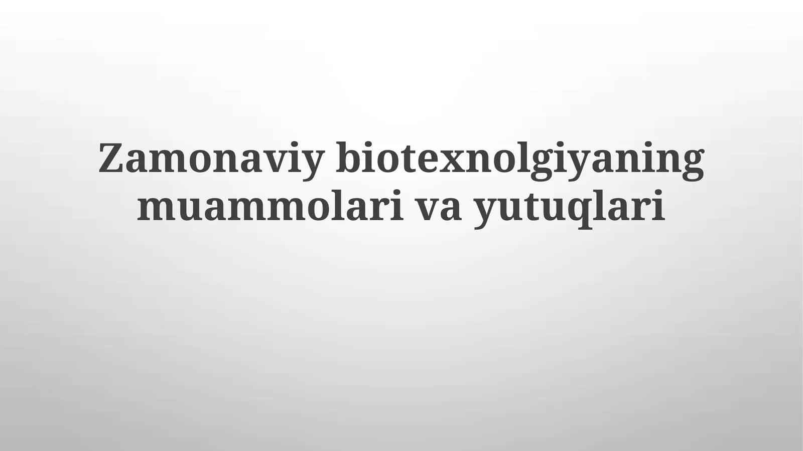 Zamonaviy biotexnologiyani saralash 1