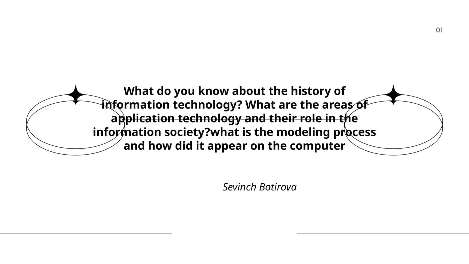 What do you know about the history of information technology? 1