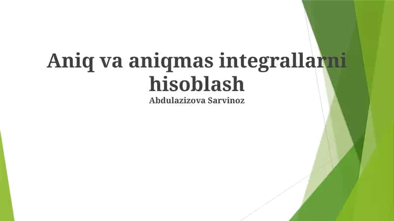 Aniq va aniqmas integrallarni hisoblash 1