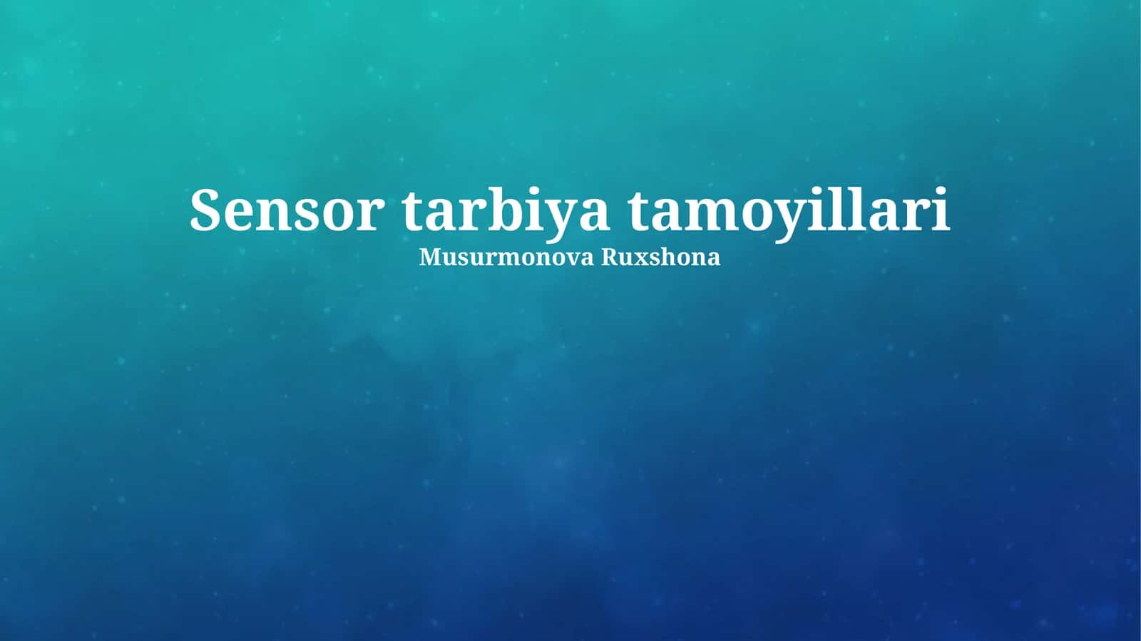 Sensor tarbiya tamoyillari 1