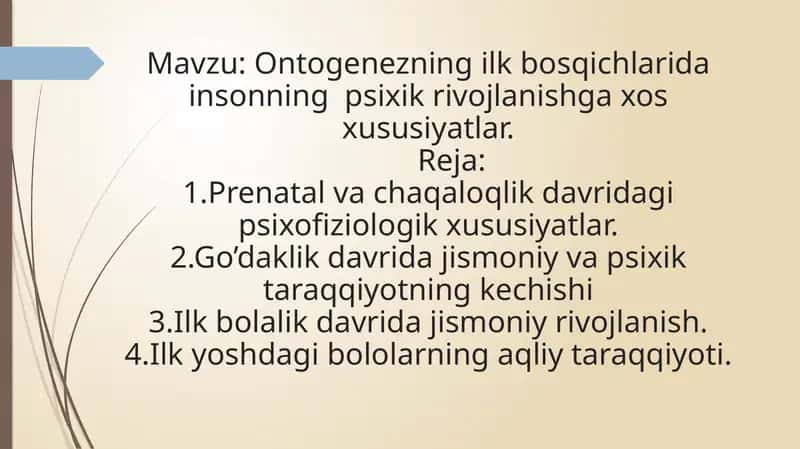 Ontogenezning ilk bosqichlarida insonning psixik rivojlanishga xos xususiyatlar 1
