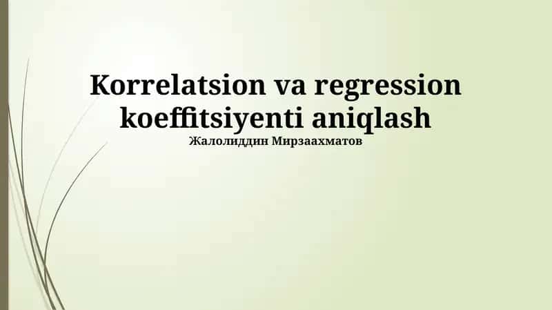 Korrelatsion va regression koeffitsiyenti aniqlash 1