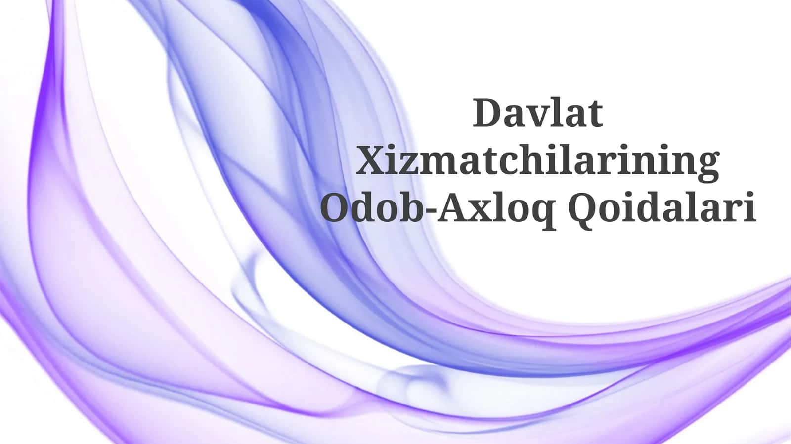 Davlat Xizmatchilarining Odob-Axloq Qoidalari 1