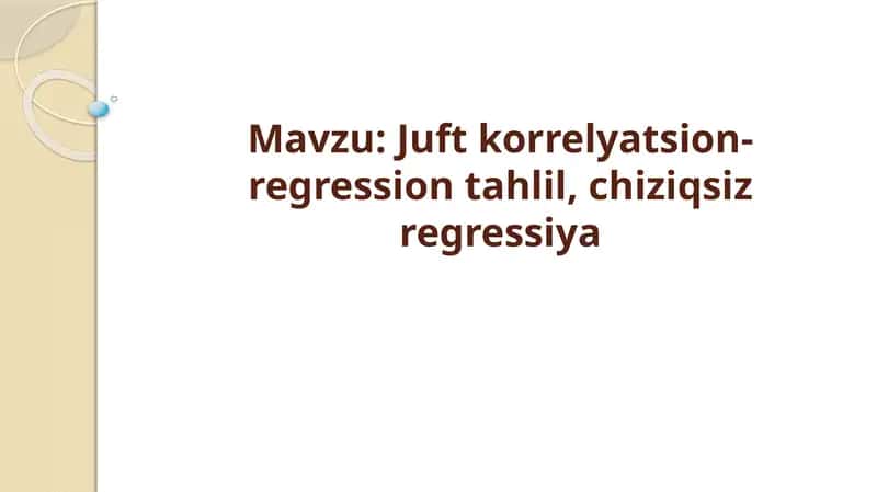 Juftkorrelyatsion-regressiontahlil, chiziqsizregressiya 1