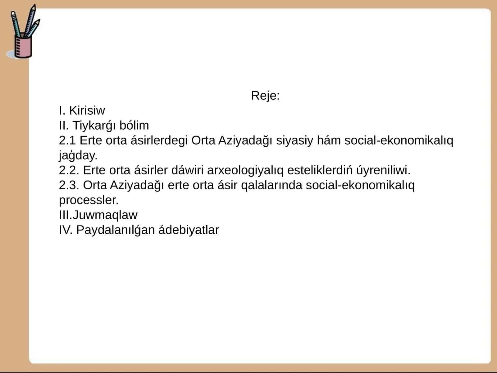 Orta Aziyada erte orta ásirlerdegi siyasiy hám social-ekonomikalıq jaģday 1