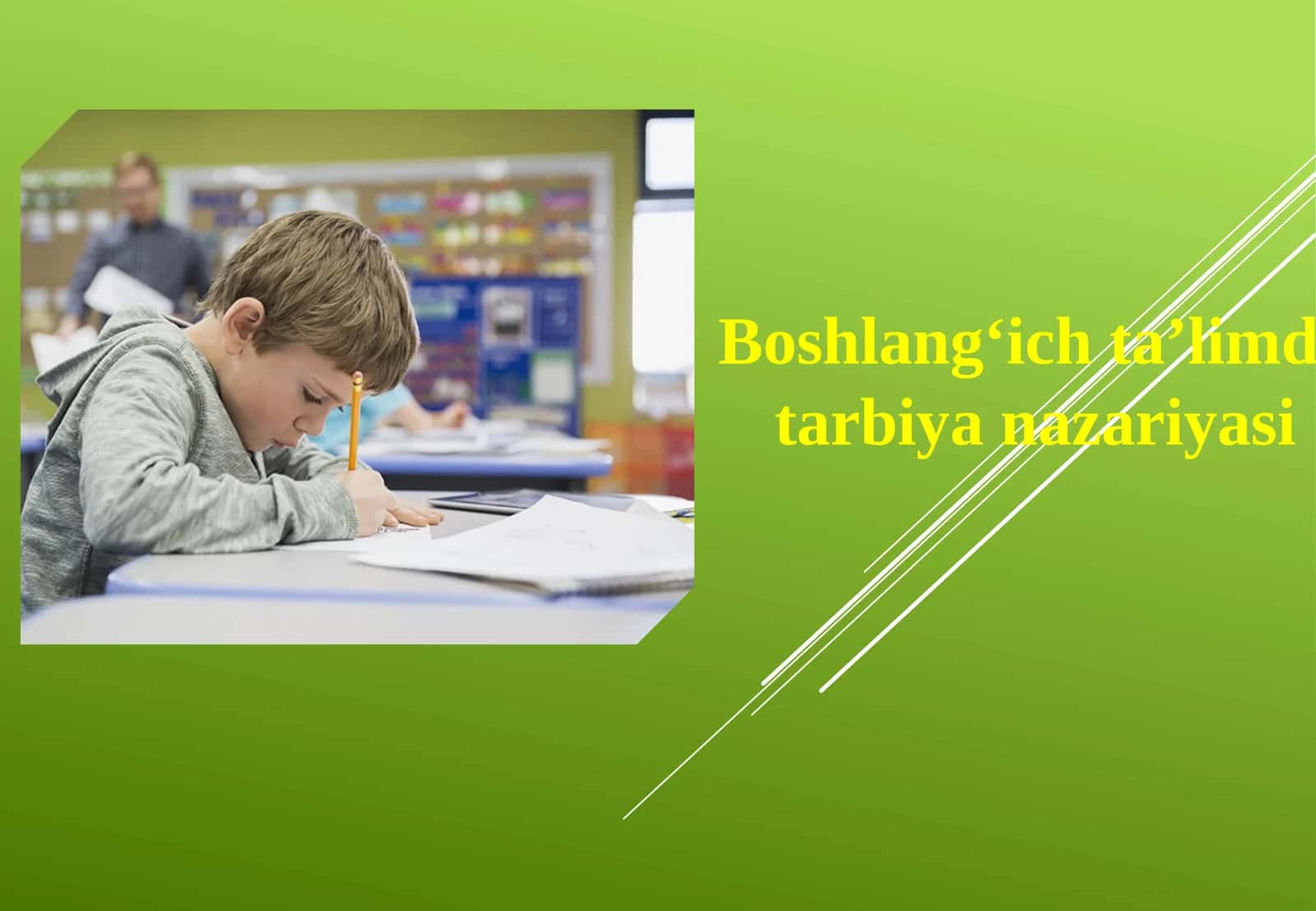 Boshlang‘ich ta’limda tarbiya nazariyasi 1