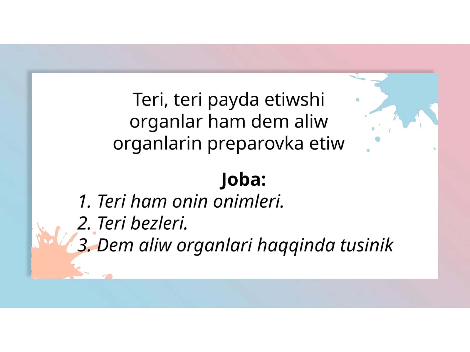Teri, teri payda etiwshi organlar ham dem aliw organlarin preparovka etiw 1