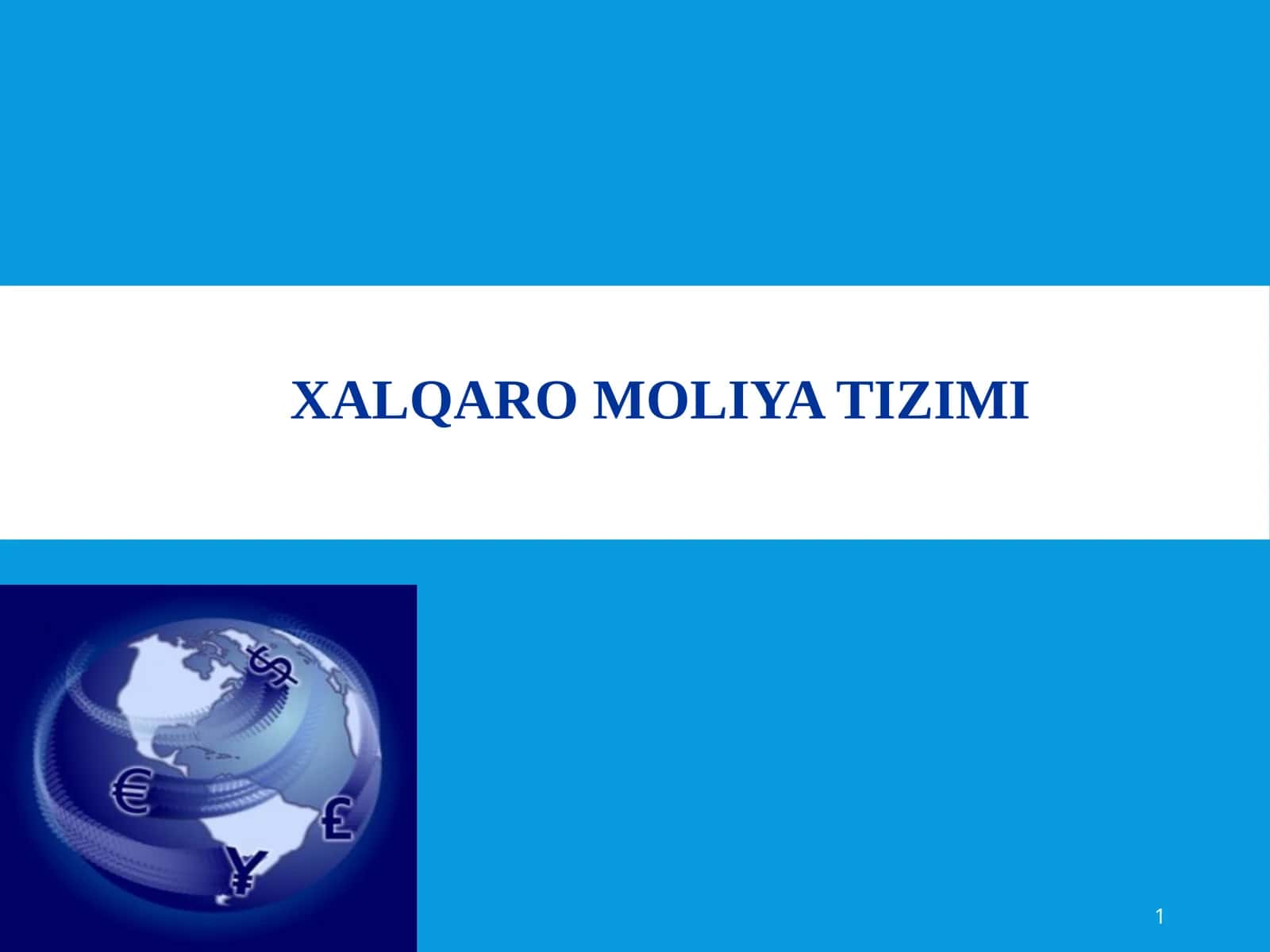Xalqaro moliya tizimi 1