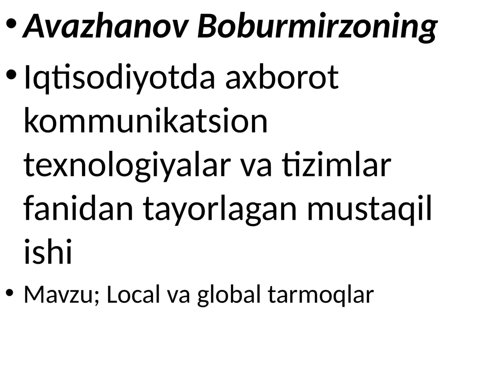 Iqtisodiyotda axborot kommunikatsion texnologiyalar va tizimlar fanidan tayyorlagan mustaqil ishi 1