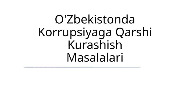 O'Zbekistonda Korrupsiyaga Qarshi Kurashish Masalalari 1