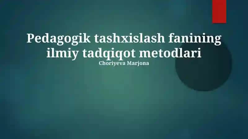 Pedagogik tashxislash fanining ilmiy tadqiqot metodlari
