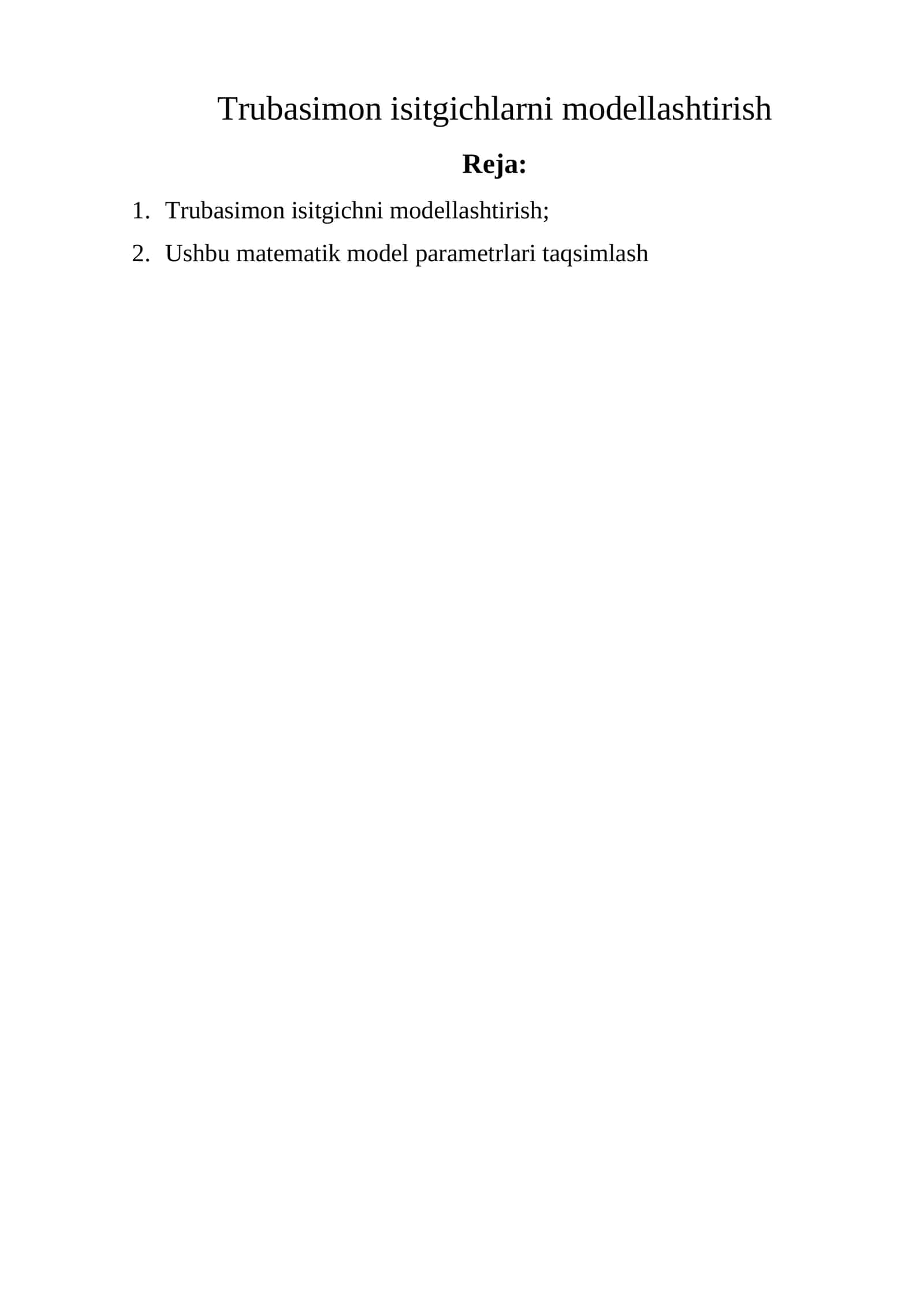 Trubаsimоn isitgichlаrni mоdеllаshtirish 1