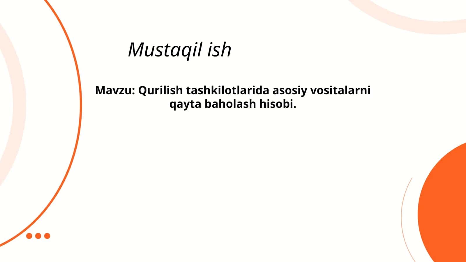 Qurilish tashkilotlarida asosiy vositalarni qayta baholash hisobi 1