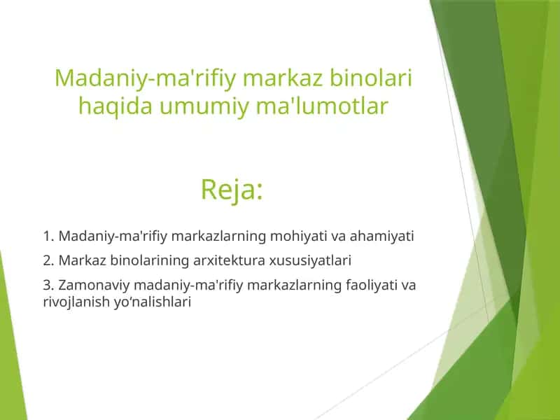 Madaniy-ma'rifiy markaz binolari haqida umumiy ma'lumotlar 1