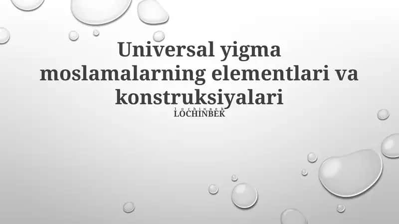 Universal yigma moslamalarning elementlari va konstruksiyalari 1