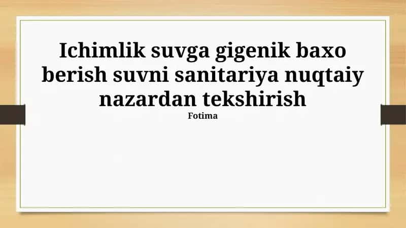 Ichimlik suvga gigenik baxo berish suvni sanitariya nuqtaiy nazardan tekshirish 1