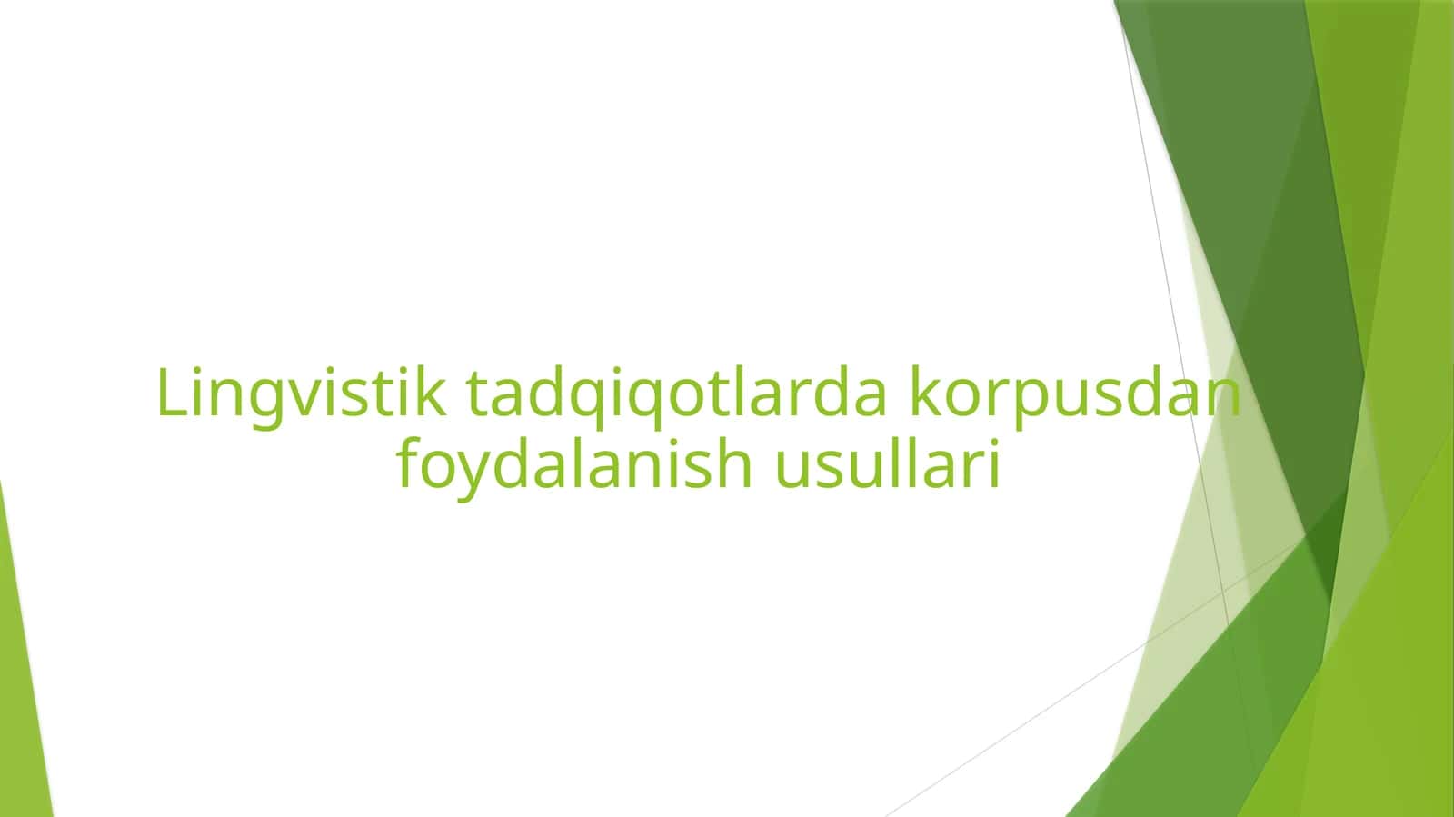 Lingvistik tadqiqotlarda korpusdan foydalanish usullari 1