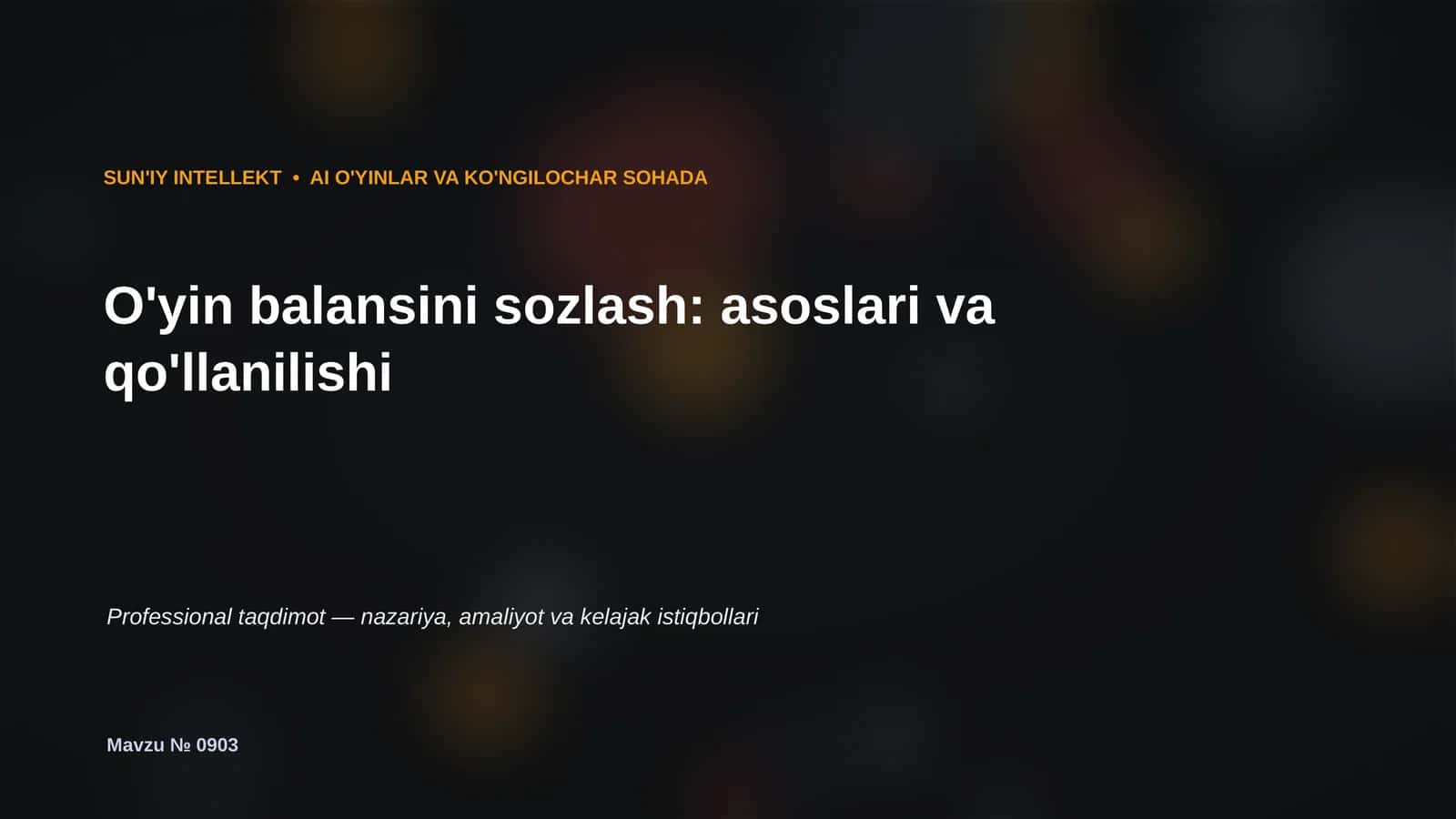 SUN'IY INTELLEKT • AI O'YINLAR VA KO'NGILOCHAR SOHADA 1