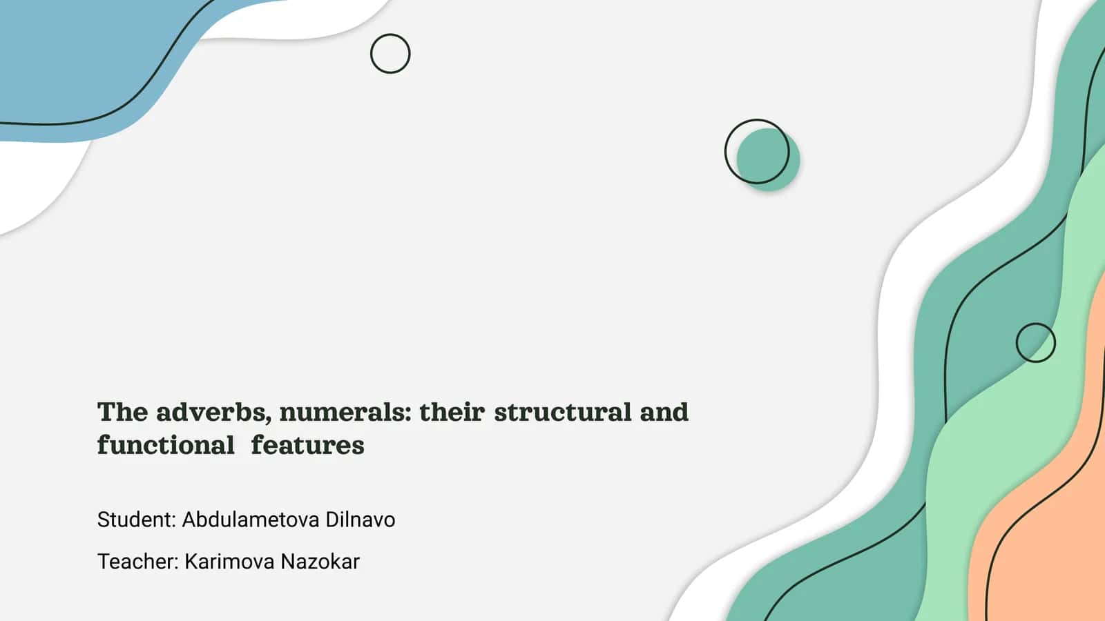 The adverbs, numerals: their structural and functional features 1
