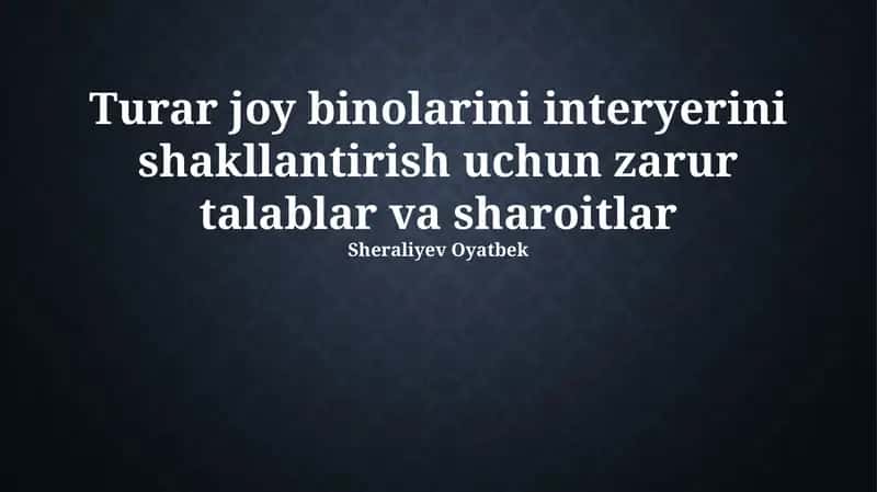 Turar joy binolarini interyerini shakllantirish uchun zarur talablar va sharoitlar 1