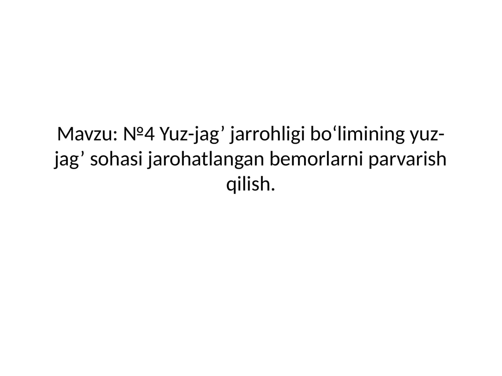 №4 Yuz-jag’ jarrohligi bo‘limining yuz-jag’ sohasijarohatlangan bemolarni parvarish qilish 1