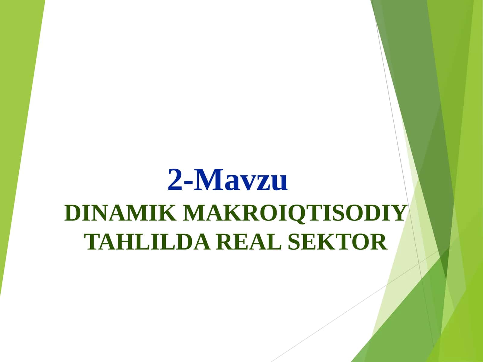 DINAMIK MAKROIQTISODIY TAHLILDA REAL SEKTOR 1