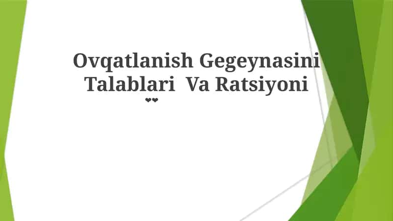 Ovqatlanish Gegeynasini Talablari Va Ratsiyoni 1
