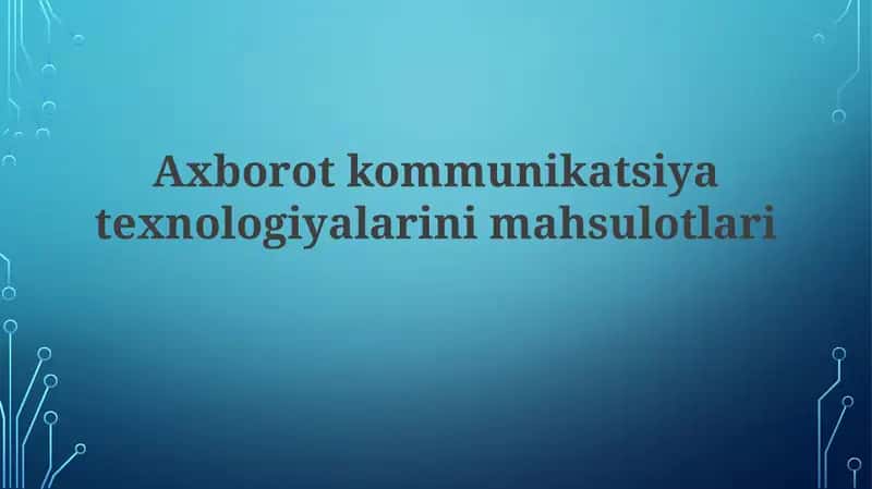 Axborotkommunikatsiyatexnologiyalarinimahsulotlari 1