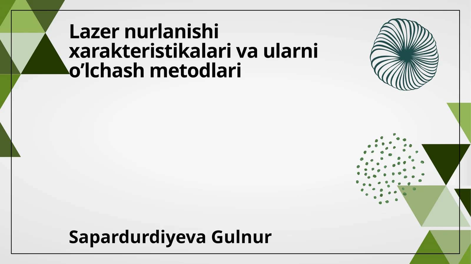 Lazer nurlanishi xarakteristikalari va ularni oʼlchash metodlari 1