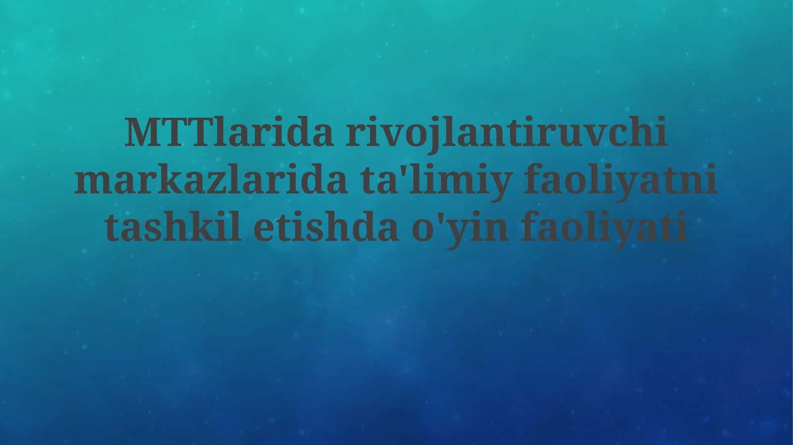 O'yin faoliyatini tashkil etishning asosiy tamoyillari 1