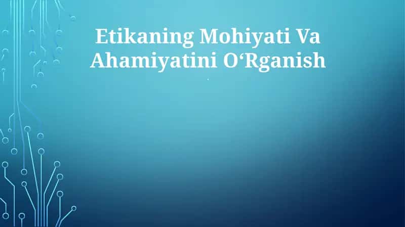 Etikaning Mohiyati Va Ahamiyatini O‘Rganish 1