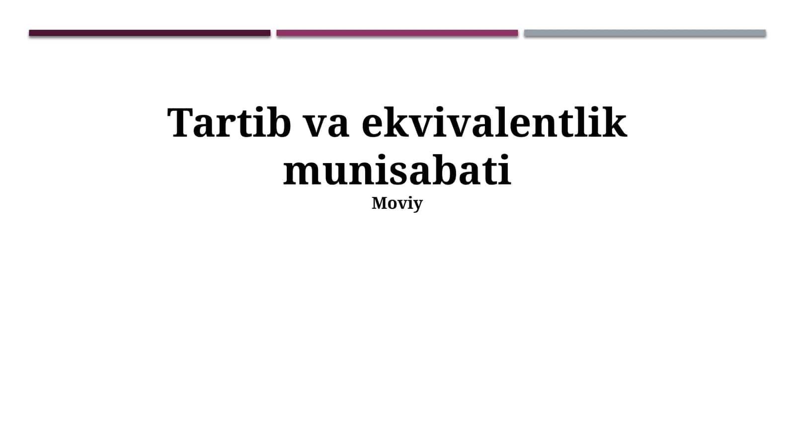 Tartib va ekvivalentlik munisabati 1