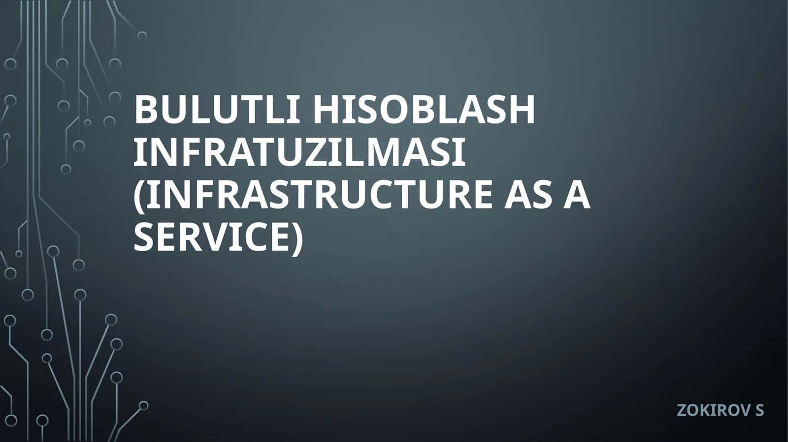 Bulutli hisoblash infratuzilmasi (Infrastructure as a Service) 1