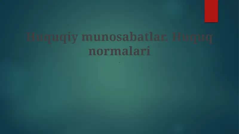 Huquqiy munosabatlar. Huquq normalari 1