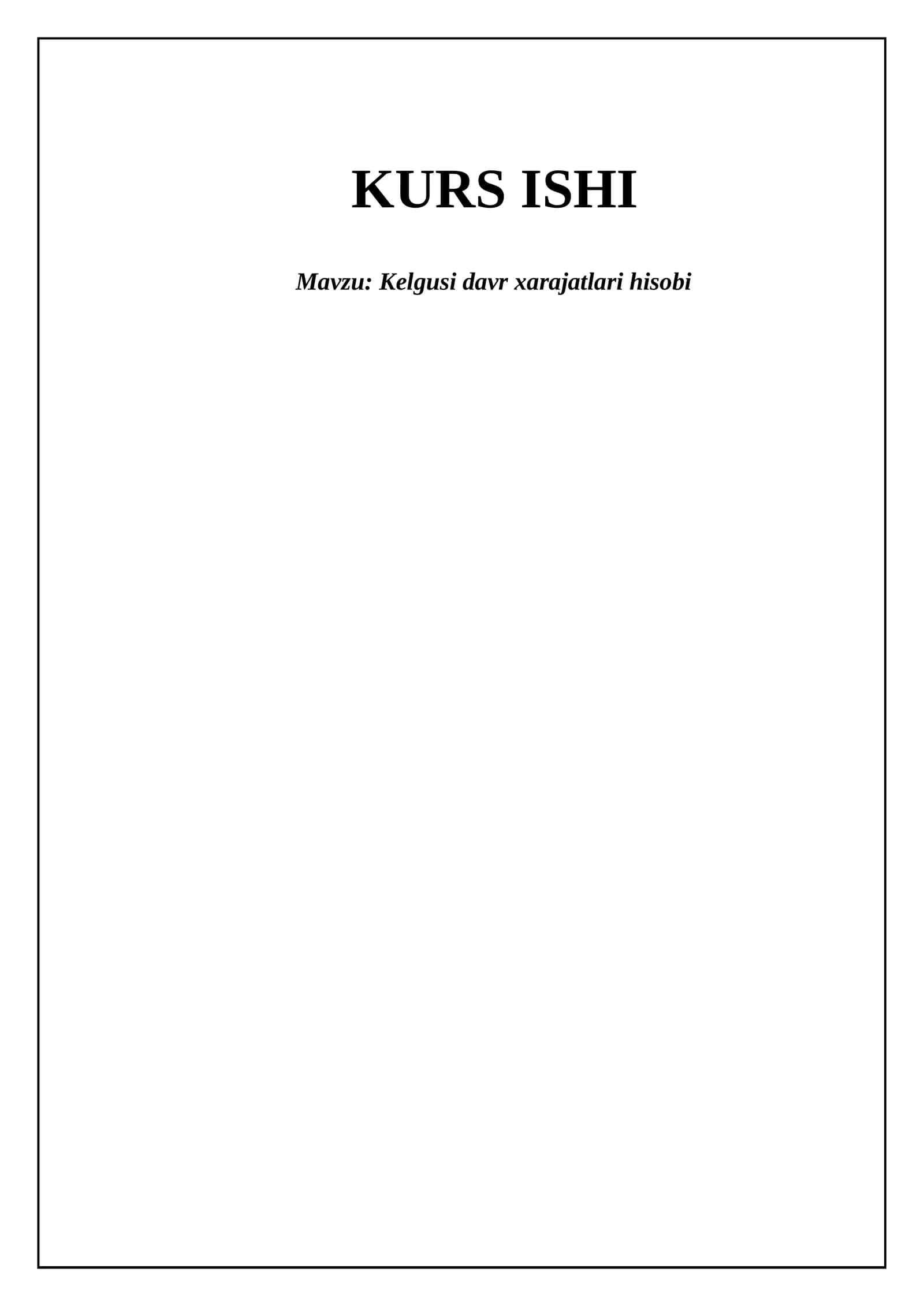 KELGUSI DAVR XARAJATLARI HISOBI USULLARI VA MODELLARI 1