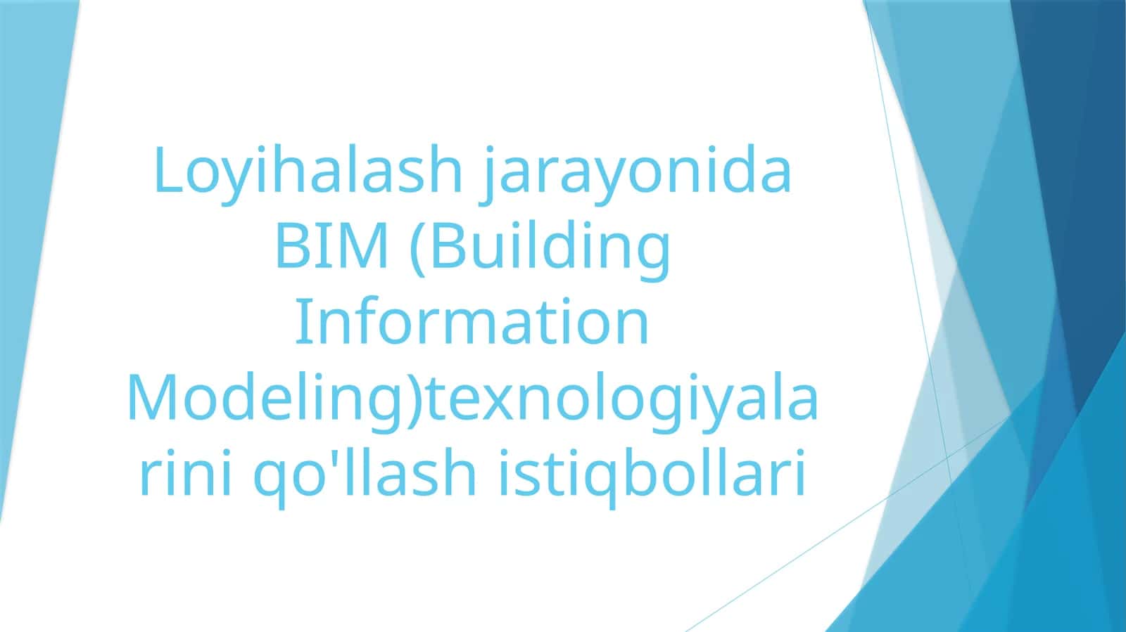 Loyihalash jarayonida BIM (Building Information Modeling) 1