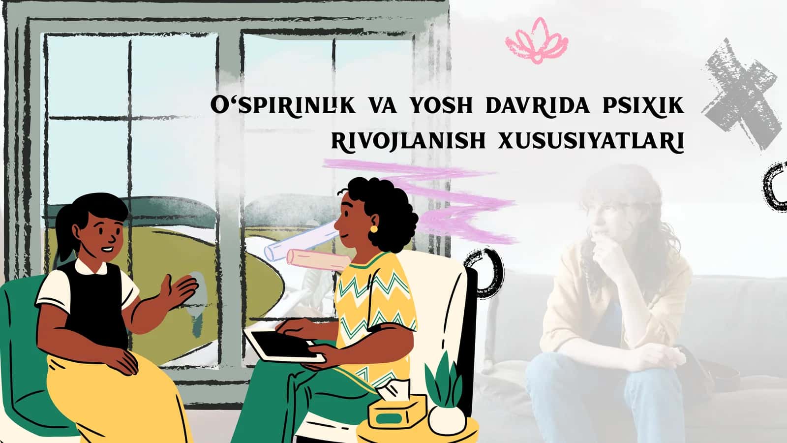 O‘spirinlik va yosh davrida psixik rivojlanish xususiyatlari 1