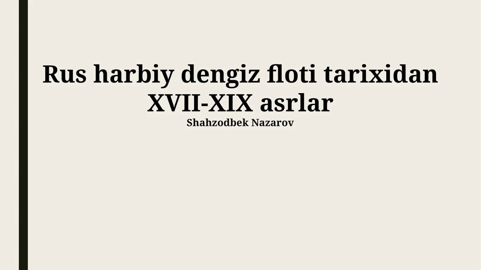 Rus harbiy dengiz floti tarixidan XVII-XIX asrlar 1